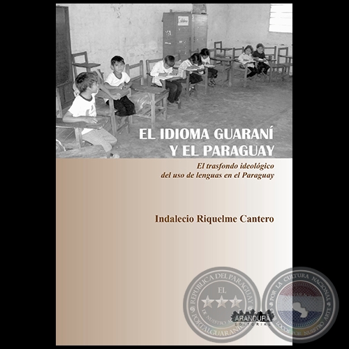 EL IDIOMA GUARAN Y EL PARAGUAY, 2014 - Por INDALECIO RIQUELME CANTERO